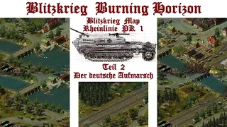 Blitzkrieg Burning Horizon Multiplayer Rheinlinie BK 1 Teil 2 Der deutsche Aufmarsch