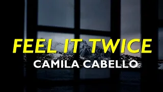 Camila Cabello - Feel It Twice (Legendado/Tradução pt-br)