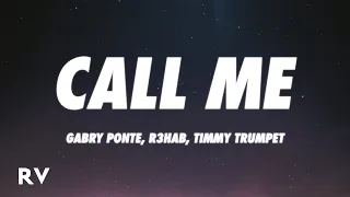 Gabry Ponte, R3HAB, Timmy Trumpet - Call Me (Lyrics)