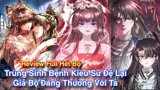 Review Full Hết Bộ💥Trùng sinh bệnh kiều sư đệ lại giả bộ đáng thương với ta#reviewtruyentranh