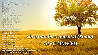 Christian Instrumental || Piano - Greg Howlett