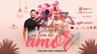 [LIVE] NO TOM DO AMOR (Espalhando Amor e Solidariedade)