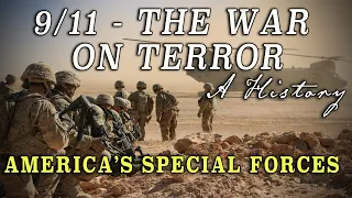 9/11 & Aftermath - America's 'Special Forces' and the War on Terror