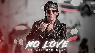 SHAHRUKH KHAN x NO LOVE 💕🥀 SHAHRUKH KHAN ATTITUDE STATUS 🥀#video#viral#viralvideo#nolove