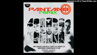 Pantano Full Remix - King Savagge Ft. Cris Mj, L-Gante, Jordan 23, Marcianeke, Drako Mafia Y El Bai