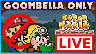 Can You Beat Paper Mario: TTYD With ONLY Goombella? (LIVE)