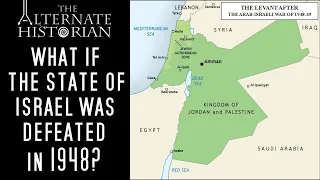 What If the State of Israel was Defeated in 1948?