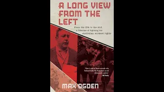 Max Ogden - 'A Long View from the Left' book launch