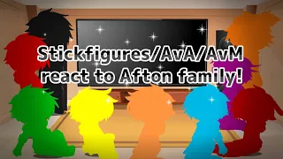 Stickfigures/AvA/AvM react to Afton family! || (+ New outro!) || GCRV