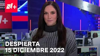 Despierta I Programa Completo 15 Diciembre 2022