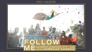 FOLLOW ME: Harnaaz Sandhu Homecoming Part 12! | Miss Universe
