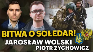 Rosjanie okrążyli Sołedar? Czy to przełomowa bitwa? - Jarosław Wolski i Piotr Zychowicz