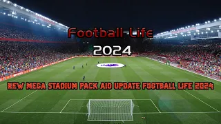 NEW MEGA STADIUM PACK AIO UPDATE 2023 || FOOTBALL LIFE 2024 || REVIEWS GAMEPLAY