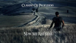 Now We Are Free (Gladiator) - Clamavi De Profundis