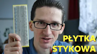 Płytka stykowa - jak zmontować na niej układ elektroniczny? [+budowa, +zalety/wady]