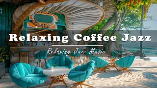 Calming Smooth Jazz Instrumentals for Stress Relief - Relaxing Bossa Nova Jazz Music by the Sea 🍄