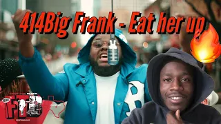 414bigfrank - Eat Her Up  | From The Block Performance | Showtimetay Reaction!!!!