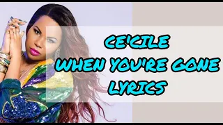 Ce'cile - when you're Gone lyrics