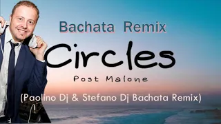 Post Malone - Circles (PaolinoDj & StefanoDj Bachata Remix)