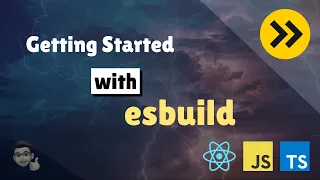 Why esbuild? Getting Started using a TypeScript // React example
