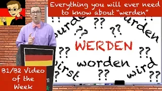 Intermediate German #46: Everything You Need to Know About Werden