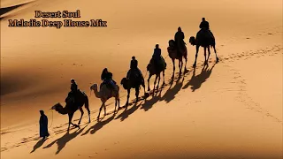 Desert Soul-Bedouin,Nu,Hraach- Melodic Deep House Mix