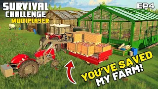 YOU'VE SAVED MY FARM!! | Survival Challenge Multiplayer | FS22 - Episode 4