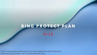 Ring Protect Plan Review