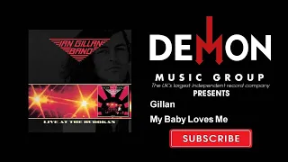 Gillan - My Baby Loves Me