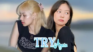 Jenlisa oneshot “Try Again”