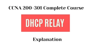 DHCP Relay Explained