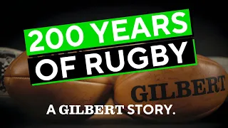 200 YEARS OF RUGBY | The Gilbert Rugby Story | Gilbert Is 200 Years