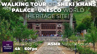 Sheki Khans Palace - Walking Tour | 4k - 60fps | UNESCO World Heritage Site 🇦🇿 | ASMR Natural Sounds