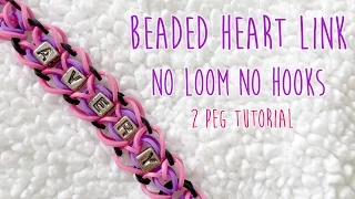 Rainbow Loom: Beaded heart link (2 Pegs Only) No Loom