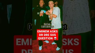 Eminem Asks Dr Dre a Very Important ( Sus ) Question #shorts #eminem