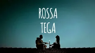 ROSSA - TEGA (LIRIK)