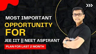 Most Important opportunity for JEE IIT // NEET aspirant #prashantbhaiya #nie #class12 #newindianera