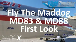 Fly The Maddog Expansion MD-83 & MD-88 FIRST LOOK/FLIGHT | Real Airline Pilot