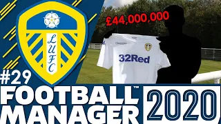 Leeds United FM20 | Part 29 | TRANSFER SPECIAL | Football Manager 2020