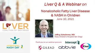 Liver Q & A Webinar with Jeffrey Schwimmer, MD: Nonalcoholic Fatty Liver Disease & NASH in Children