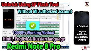Unbrick Fully Dead Redmi Note 8 Pro | Using SP Flash Tool Without Mi Auth | हिन्दी, English, русский