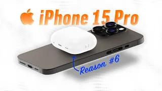 iPhone 15 Pro - 6 Reasons to Upgrade THIS year!