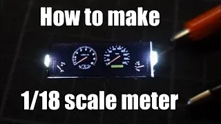 How to make 1/18 scale meter for scale model car, diecast car