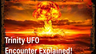 The 1945 TRINITY UFO CRASH EXPLAINED! The Roswell Before Roswell