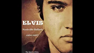 ELVIS - "Nashville Ballads 1960-1967" - (NEW sound) - TSOE 2018