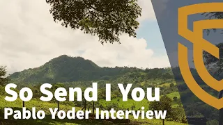 A Life Worth Living: Interview with Pablo Yoder