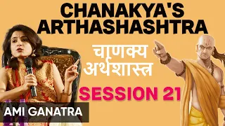 Rishi Chanakya's Arthashastra session 21