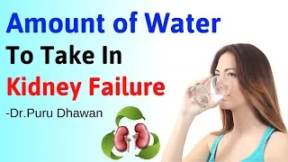Amount of Water to take In Kidney Failure