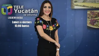 TELE Yucatán te informa emisión vespertina con Libdem Ojeda, martes 21 de mayo de 2024