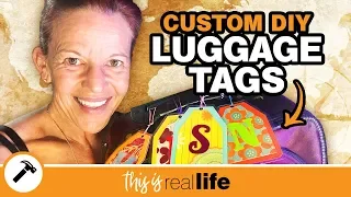 DIY Custom Luggage Tags Tutorial Video - THIS IS REAL LIFE
